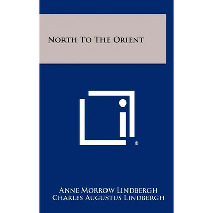 North To The Orient - Hardcover