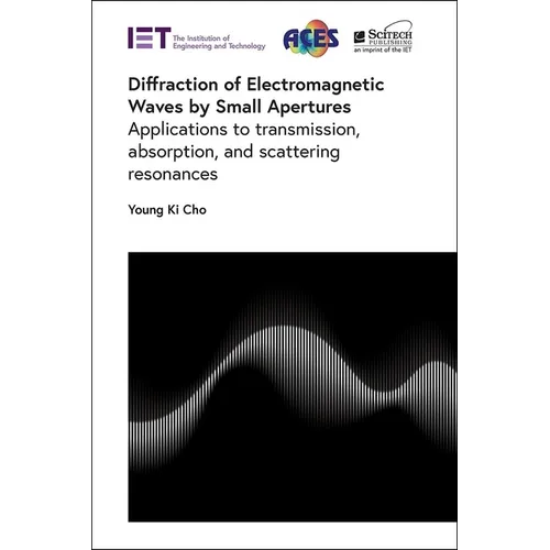 Diffraction of Electromagnetic Waves by Small Apertures: Applications to Transmission, Absorption, and Scattering Resonances