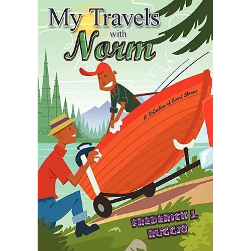 My Travels with Norm: A Collection of Short Stories