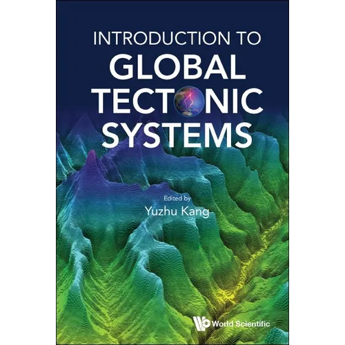 Introduction to Global Tectonic Systems
