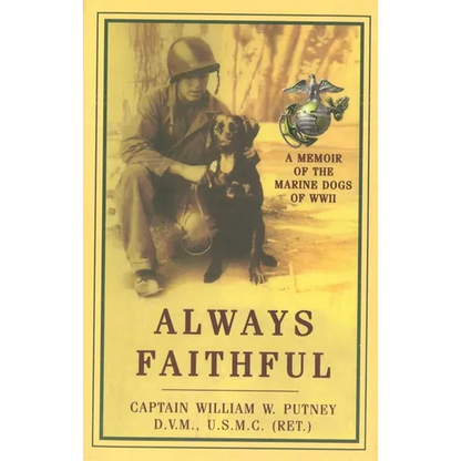 Always Faithful: A Memoir of the Marine Dogs of WWII - Paperback