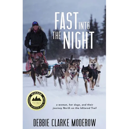 Fast Into the Night: A Woman, Her Dogs, and Their Journey North on the Iditarod Trail - Paperback