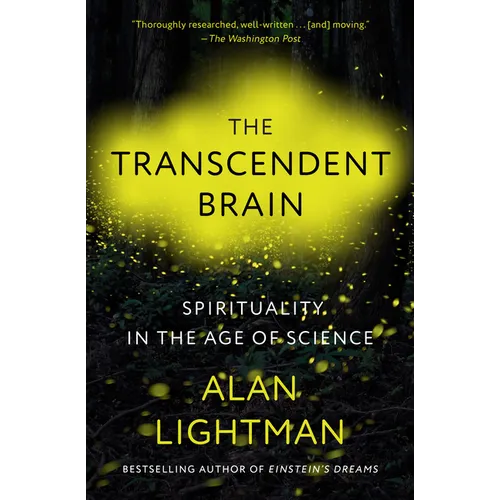 The Transcendent Brain: Spirituality in the Age of Science