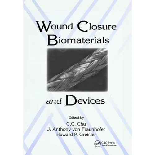 Wound Closure Biomaterials and Devices