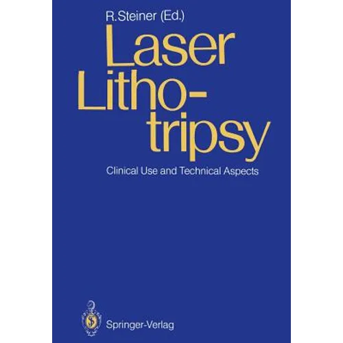 Laser Lithotripsy: Clinical Use and Technical Aspects