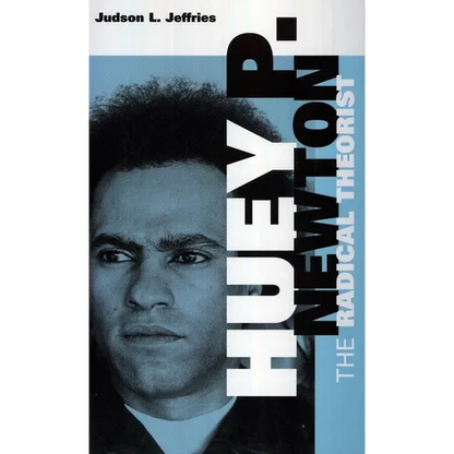 Huey P. Newton: The Radical Theorist - Paperback