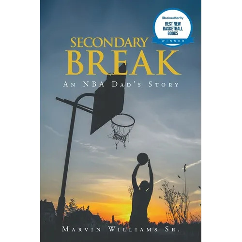 Secondary Break: An NBA Dad's Story