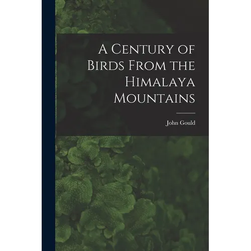 A Century of Birds From the Himalaya Mountains
