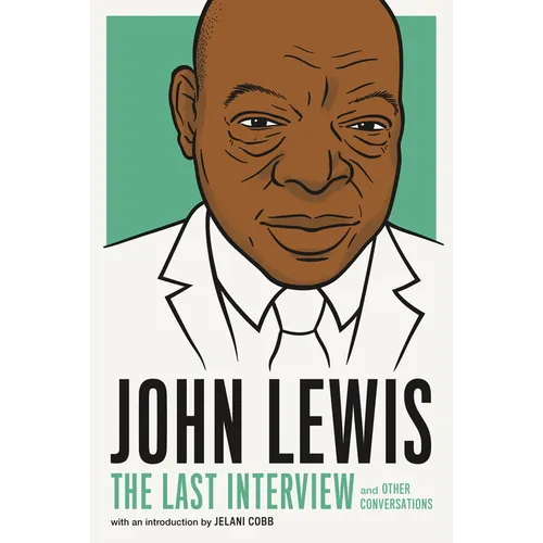 John Lewis: The Last Interview: And Other Conversations