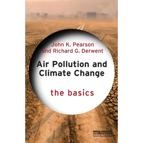 Air Pollution and Climate Change: The Basics