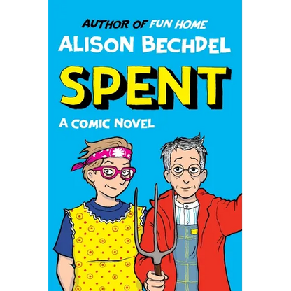 Spent: A Comic Novel - Hardcover