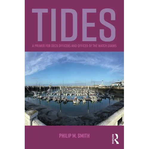 Tides: A Primer for Deck Officers and Officer of the Watch Exams