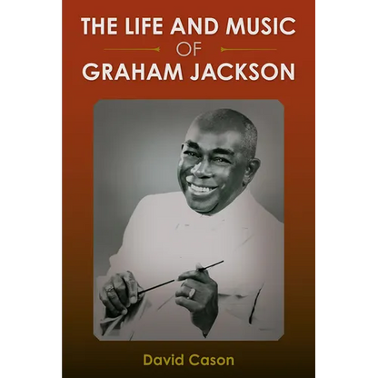 The Life and Music of Graham Jackson