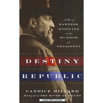 Destiny of the Republic - Paperback