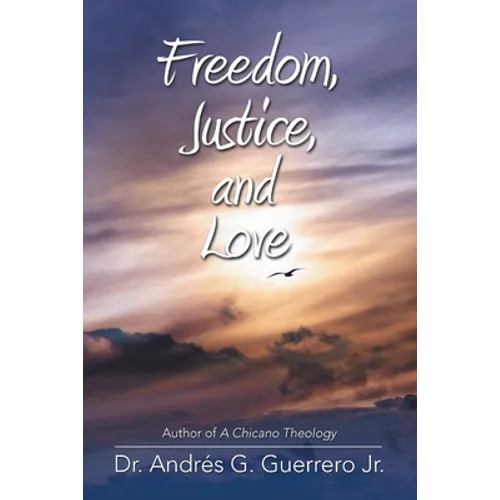 Freedom, Justice, and Love