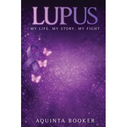 Lupus: My Life, My Story, My Fight - Paperback
