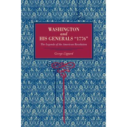 Washington and His Generals, "1776": The Legends of the American Revolution
