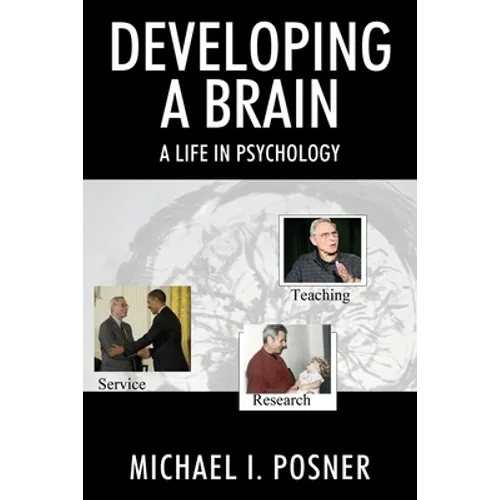 Developing a Brain: A Life in Psychology