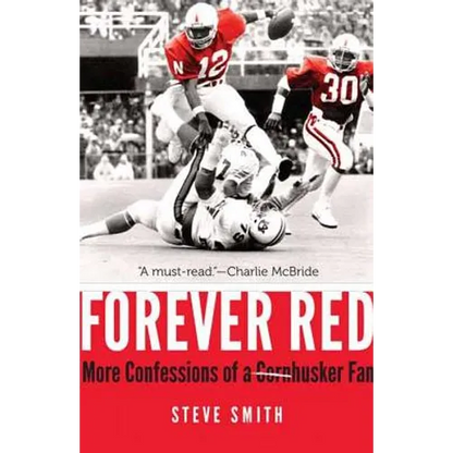 Forever Red: More Confessions of a Cornhusker Fan