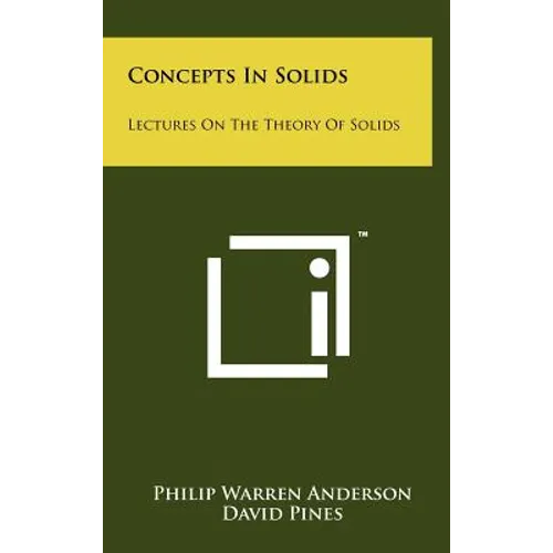 Concepts In Solids: Lectures On The Theory Of Solids