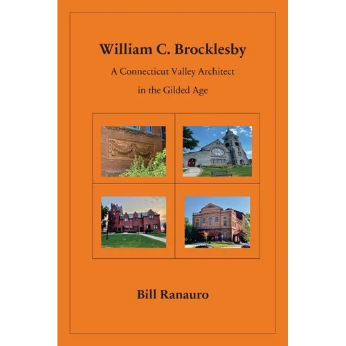 William C. Brocklesby: A Connecticut Valley Architect in the Gilded Age