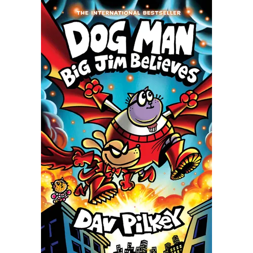 Dog Man: Big Jim Believes: A Graphic Novel (Dog Man #14): From the Creator of Captain Underpants