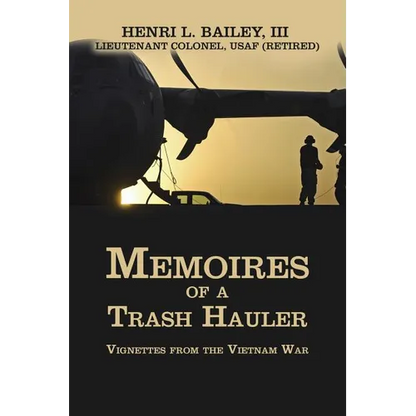 Memoires of a Trash Hauler: Vignettes from the Vietnam War - Paperback