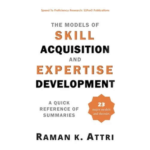 The Models of Skill Acquisition and Expertise Development: A Quick Reference of Summaries