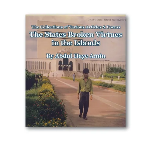 The States Broken Virtues in the Islands: The Collections of Various Articles & Poems