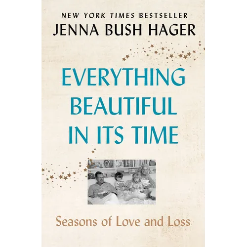 Everything Beautiful in Its Time: Seasons of Love and Loss
