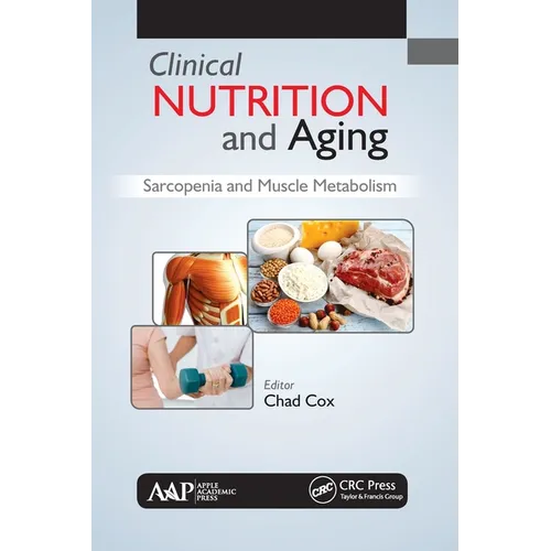 Clinical Nutrition and Aging: Sarcopenia and Muscle Metabolism