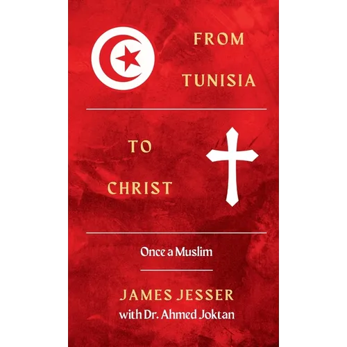 From Tunisia to Christ: Once a Muslim