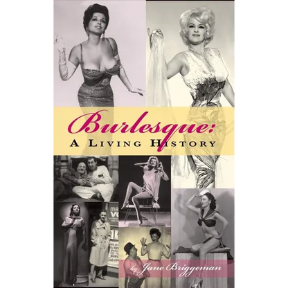 Burlesque: A Living History (hardback) - Hardcover