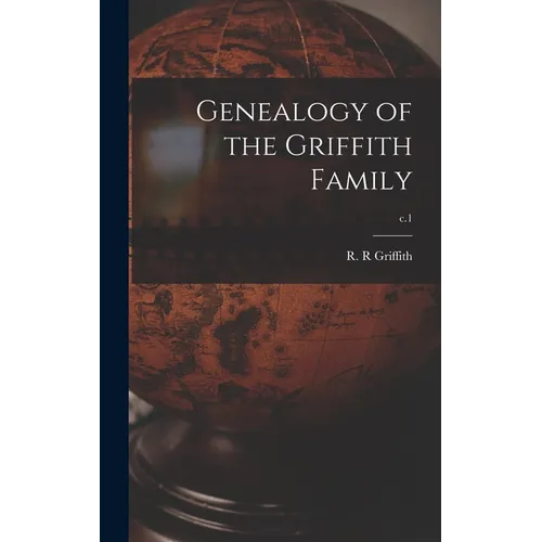 Genealogy of the Griffith Family; c.1