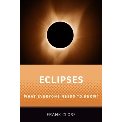 Eclipses: What Everyone Needs to Knowr