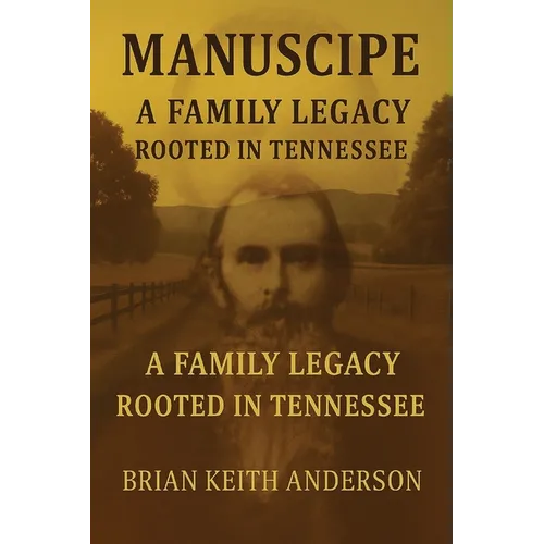 "Manscripe" Anderson Family Legacy