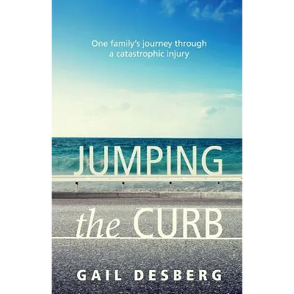 Jumping The Curb: One family's journey through a catastrophic injury