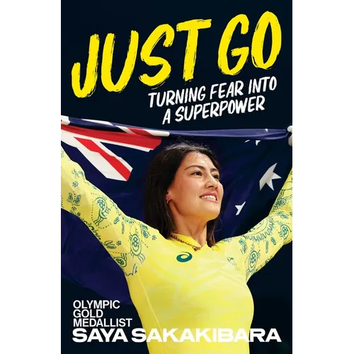 Just Go: Turning Fear Into a Superpower