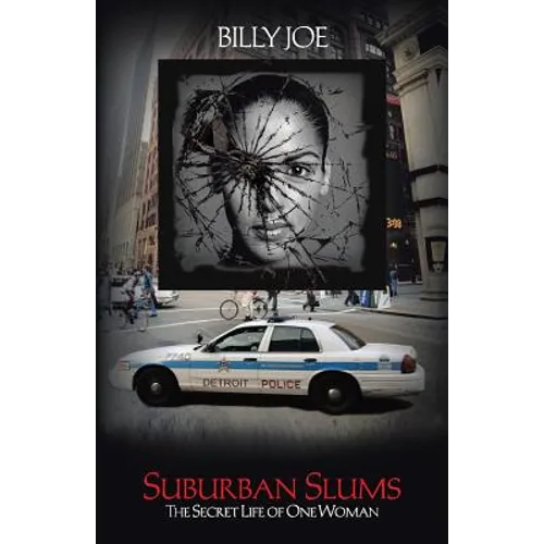 Suburban Slums: The Secret Life of One Woman