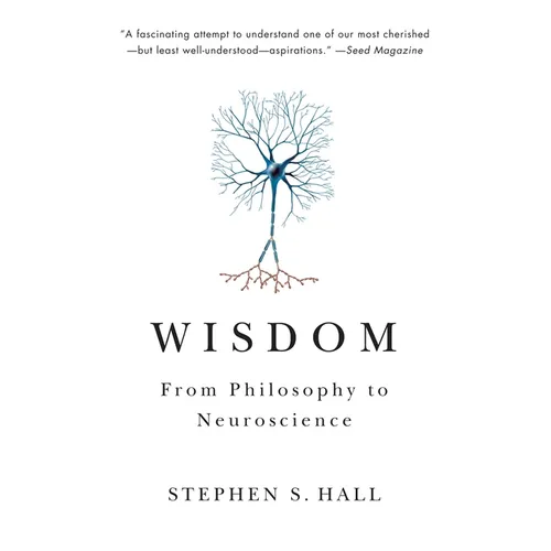 Wisdom: From Philosophy to Neuroscience