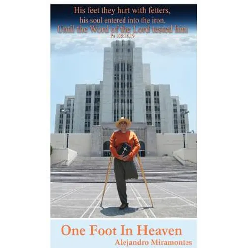 One Foot In Heaven: My Future is in God's Hands