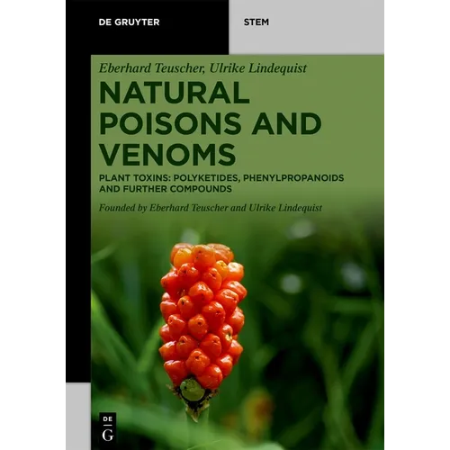 Natural Poisons and Venoms: Plant Toxins: Polyketides, Phenylpropanoids and Further Compounds