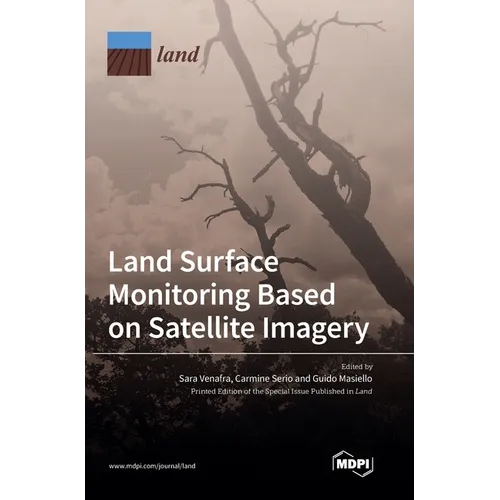 Land Surface Monitoring Based on Satellite Imagery
