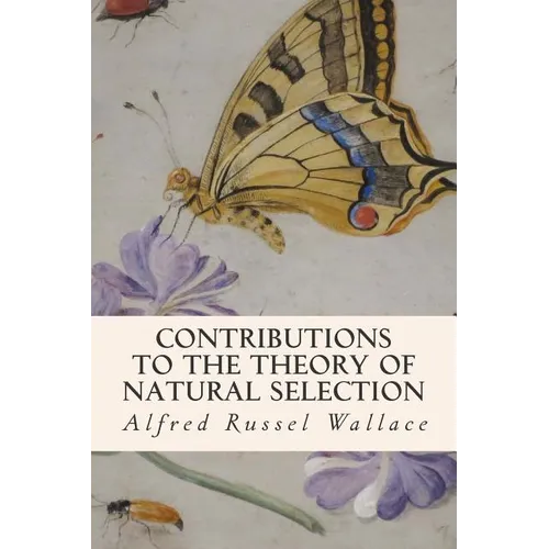 Contributions to the Theory of Natural Selection