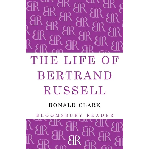 The Life of Bertrand Russell