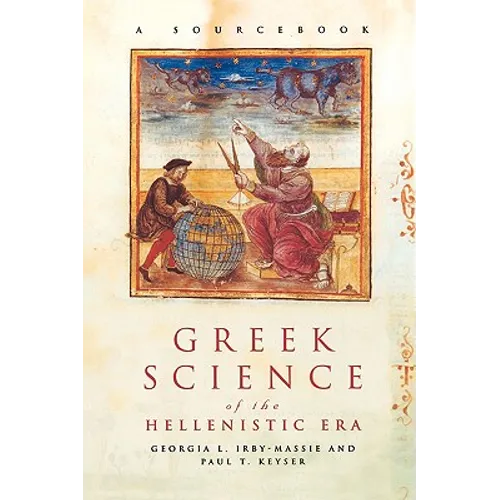 Greek Science of the Hellenistic Era: A Sourcebook