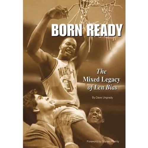 Born Ready: The Mixed Legacy of Len Bias
