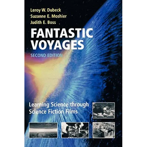 Fantastic Voyages: Learning Science Through Science Fiction Films