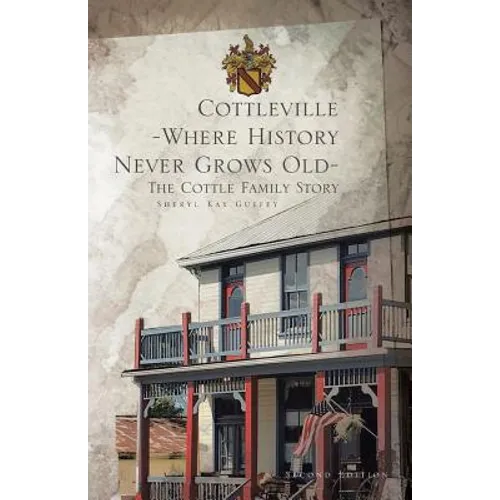 Cottleville: Where History Never Grows Old: Second Edition