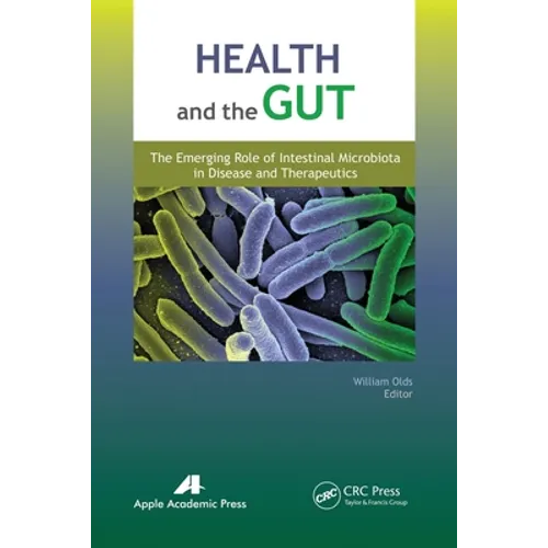 Health and the Gut: The Emerging Role of Intestinal Microbiota in Disease and Therapeutics